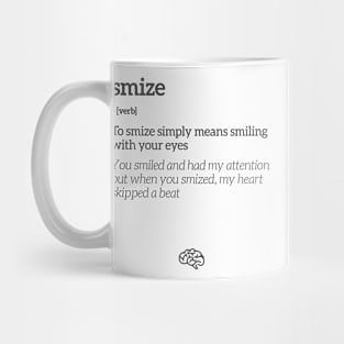 Smize Smiling With Your Eyes Definition (Black Text) Mug